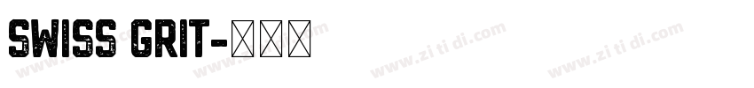 Swiss Grit字体转换